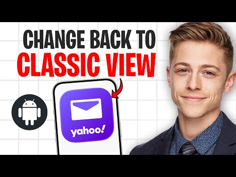How to Change Yahoo Mail Back to Classic View on Android (2026 Update) ✅