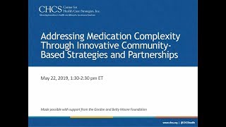 Addressing Medication Complexity Through Innovative Community Based Strategies and Partnerships