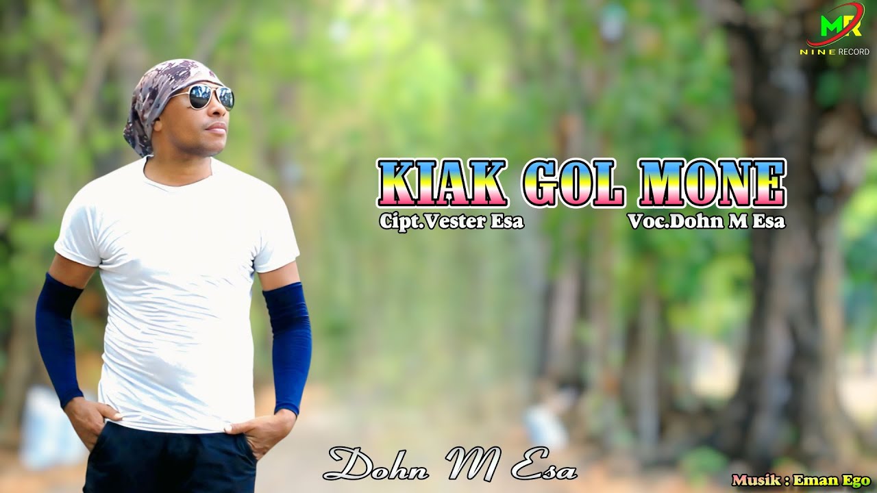 KIAK GOL MONE || Dohn Manek Esa || Cipt.Vester Esa