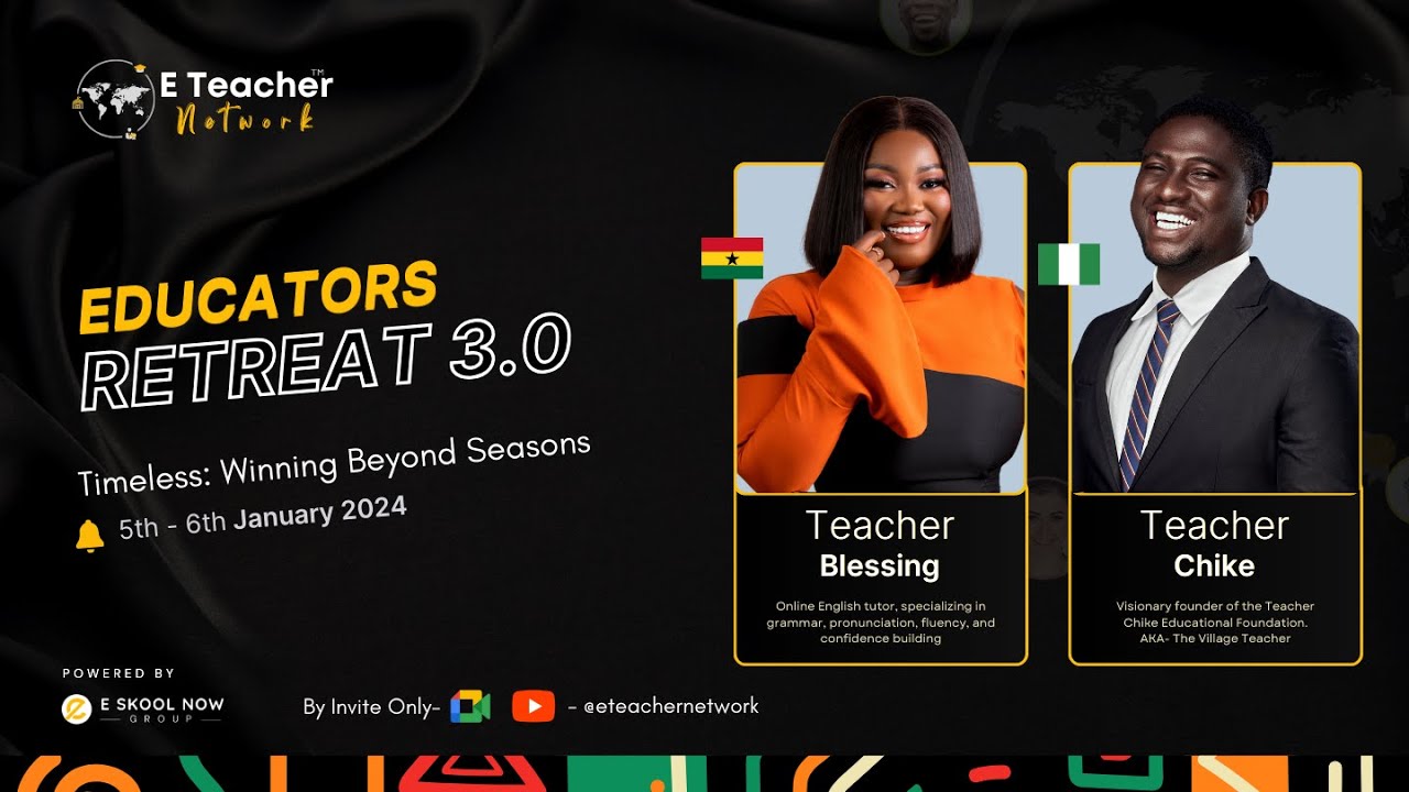 Educators Retreat 3.0 | Adapting Without Compromising Principles | Teacher Chike & Teacher Blessing