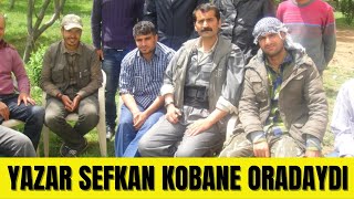 🟥 KOBANE ONUR SAVAŞI: SEFKAN KOBANE ORADAYDI...