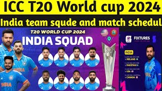 India team squde and match schedule for T20 World cup 2024|India team squde T20 World cup 2024