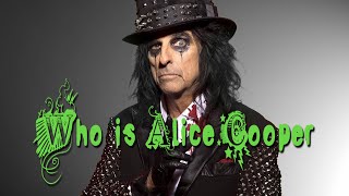Who is Alice Cooper ?