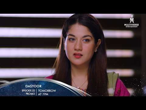 Dastoor Ep 52 Promo Tomorrow at 7PM I Hiba Aziz I Daniyal Afzal I Areej Mohyuddin I Faraz Farooqui