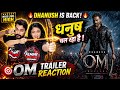 OM Chapter 1 Trailer Reaction 🔥 | Dhanush’s Dark Action Thriller 