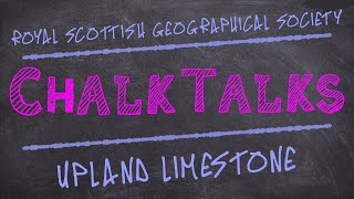 Chalk Talks | Upland Limestone | National 5