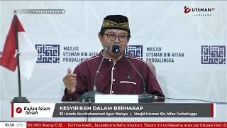 LIVE - Kesyirikan dalam Berharap - Ustadz Abu Muhammad Agus Waluyo