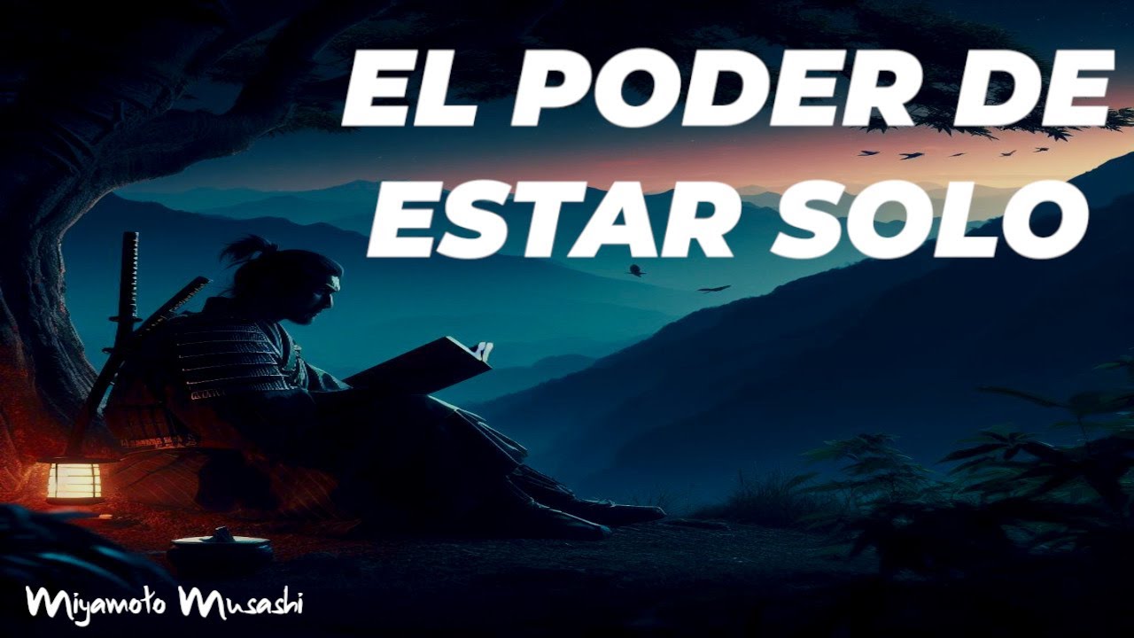 EL PODER DE ESTAR SOLO , MIYAMOTO MUSASHI Dokkodo y los 21 PRECEPTOS # ...