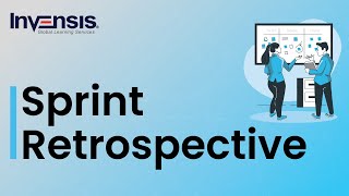 What is a Sprint Retrospective Meeting? | Agile Project Management | Invensis Learning