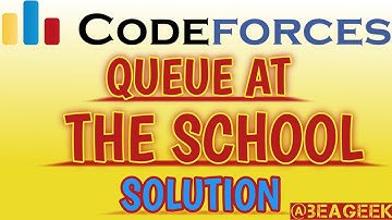 Queue at the school codeforces solution @ BE A GEEK  | Hindi | | Algorithm | | 266B |