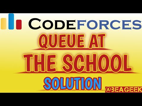 Queue at the school codeforces solution @ BE A GEEK  | Hindi | | Algorithm | | 266B |