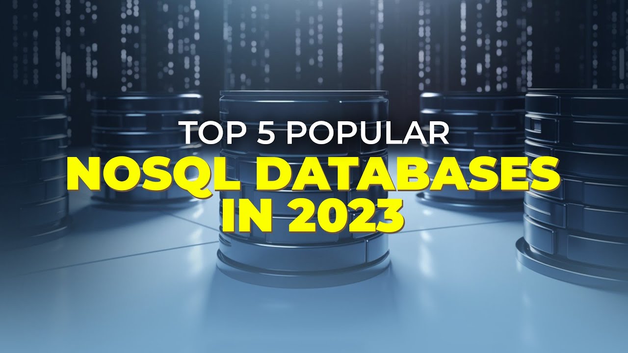 Top 5 Popular NoSQL Databases in 2023 - YouTube