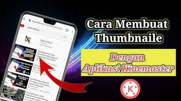 Cara Membuat Thumbnail Youtube || Tutorial Kinemaster