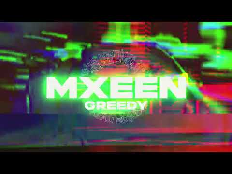 Видео: MXEEN - Greedy