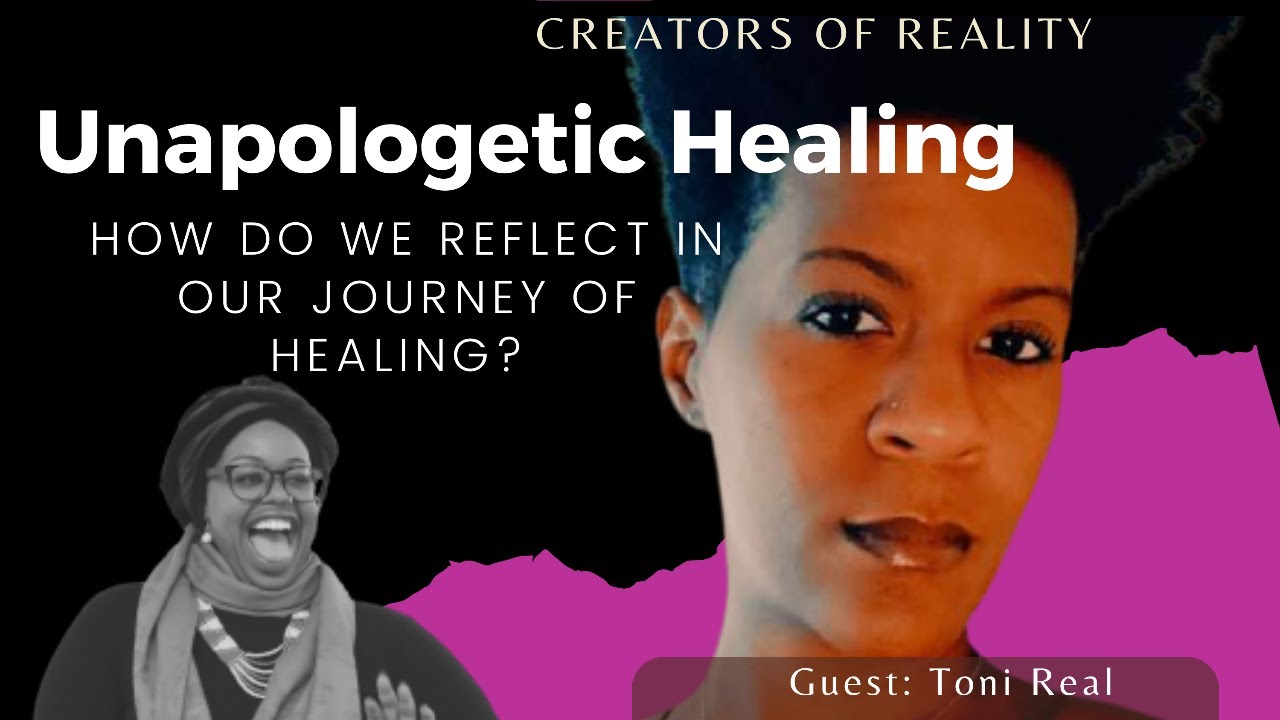 Unapologetic Healing: How Do We Reflect In Our Journey Of Healing