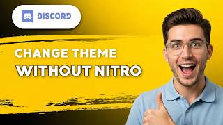 How to Change Theme on Discord Without Nitro [2026 Full Guide]