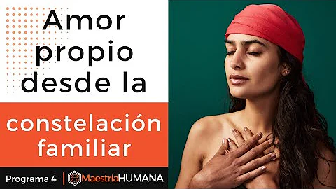 Constelaciones familiares y amor propio. Santiago ...