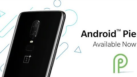 OnePlus 6 Receives Android 9.0 Pie via OxygenOS Open Beta
