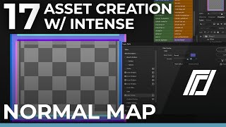 Asset Creation w/ Intense - Part 17 - Normal Map