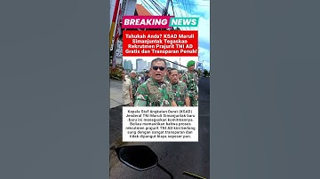 Tahukah Anda? KSAD Maruli Simanjuntak Tegaskan Rekrutmen Prajurit TNI AD Gratis dan Transparan Penuh