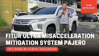 Fitur Ultra Misacceleration Mitigation System di Mitsubishi Pajero Sport Dakar Model 2024