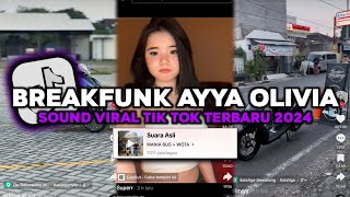 Download lagu DJ BREAKFUNK AYYA OLIVIA MENGKANE VIRAL TIKTOK TERBARU 2024