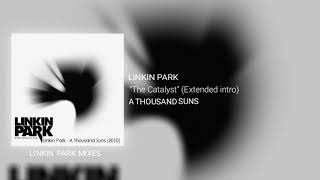 Linkin Park - The Catalyst (Extended intro)