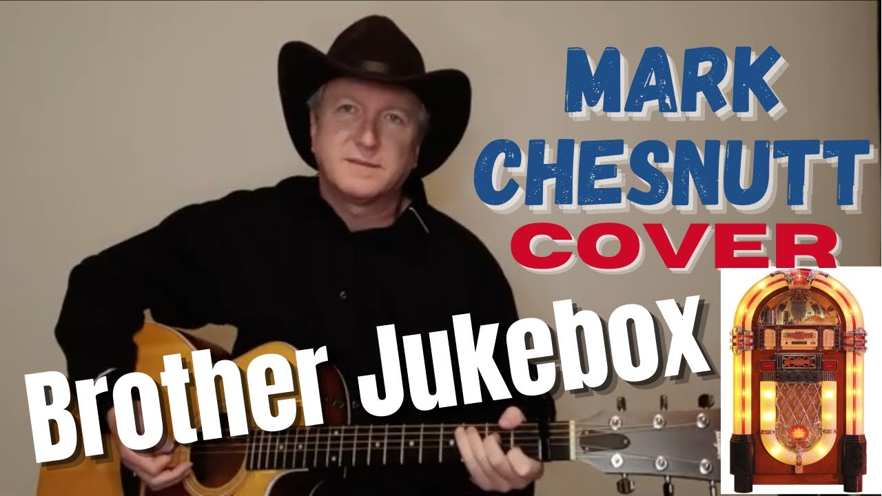 Brother Jukebox Mark Chesnutt Keith Whitley Cover YouTube