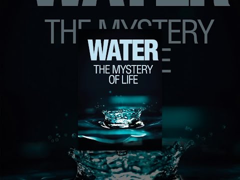 Water the Mystery of Life
