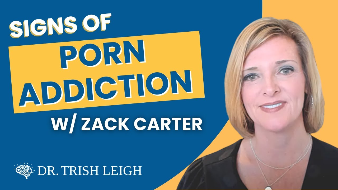 Signs of Porn Addiction (Dr. Trish Leigh w/ Secret Habit Coach) YouTube Signs of Porn Addiction (Dr. Trish Leigh w/ Secret Habit Coach) YouTube