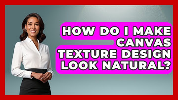 How Do I Make Canvas Texture Design Look Natural? - Graphic Design Nerd