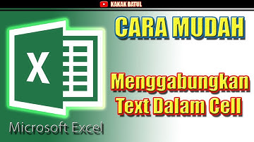 Cara menggabungkan isi cell di excel || @ Kakak Batul