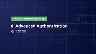 8. Advanced Authentication