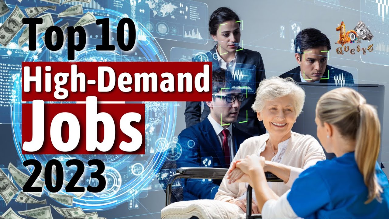 Top 10 High Demand Jobs For 2023 The Most Sought After Jobs In The top-10-high-demand-jobs-for-2023-the-most-sought-after-jobs-in-the