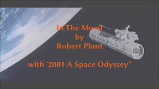 In The Mood (with "2001 A Space Odyssey") / Robert Plant