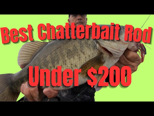 Best chatterbait rod for under $200. 