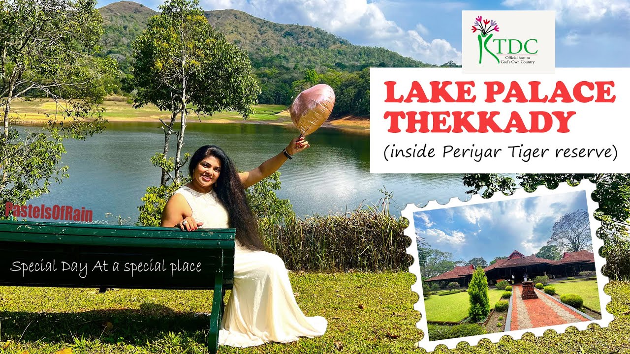 Bday in forest, KTDC Lake Palace Resort, Luxury stay, Heart of Periyar Lake & Tiger Reserve,Thekkady