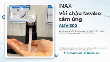 Vòi rửa tay cảm ứng cực kì nhạy và bền bỉ INAX AMV-300 | Nội thất HITA | Nâng tầm "nhà xí"