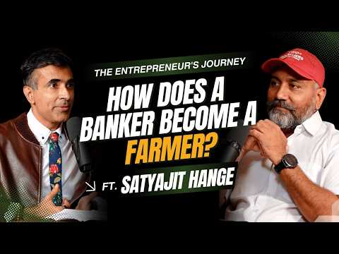 He Left Banking to Become a Farmer. Here’s Why | Ft. Satyajit Hange