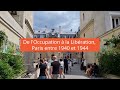 Occupation et libration de paris   visite guide