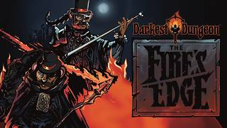 Almost Humbled (Darkest Dungeon: The Fires Edge)