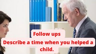 Follow ups Describe a time when you helped a child | may tp August 2022 cue cards| IELTS Speaking. Follow ups Describe a time when you helped a child | may tp August 2022 cue cards| IELTS Speaking.