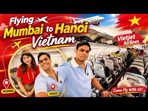6 Hours Mumbai To Hanoi Vietnam Non Stop Flight In Vietjet Airlines With Delicious Food 😍
