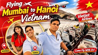 6 Hours Mumbai to Hanoi Vietnam Non Stop FLIGHT in VietJet Airlines with Delicious Food 😍