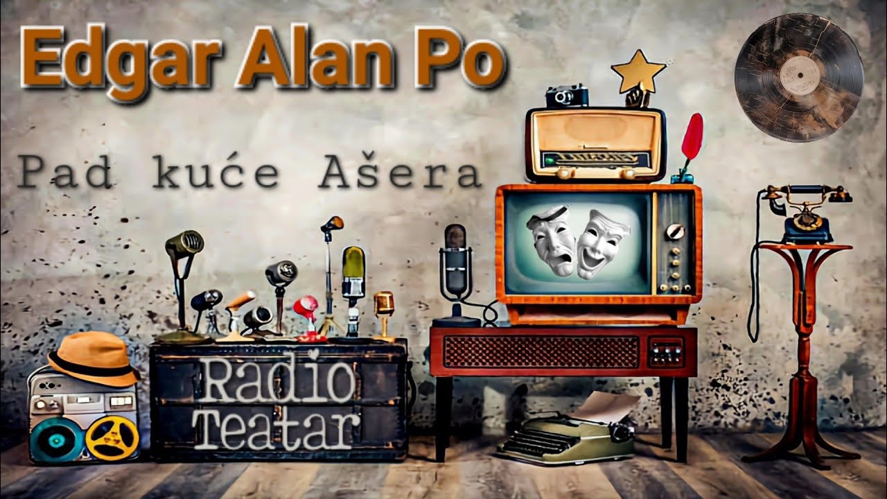 Edgar Alan Po - Pad kuće Ašera (radio drama, радио драма)
