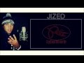 Jized  point final paroles