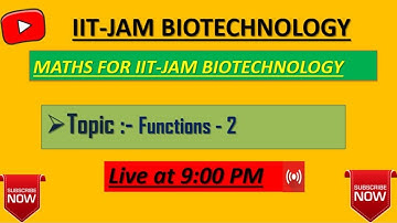All about "FUNCTIONS" for IIT JAM BIOTECHNOLOGY Part - 2
