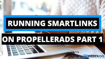 How to Make Money Running Smartlinks on PropellerAds [Part 1]