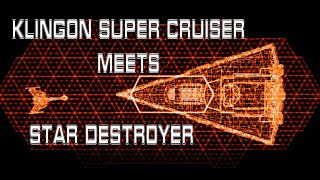 Klingon Super Cruiser meets Star Destroyer (Rough Cut)
