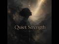 Quiet Strength
